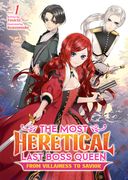 The Most Heretical Last Boss Queen: From Villainess to Savior (Light Novel) Vol. 1 (en Inglés)