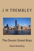 The Devon Street Boys: Skate Boarding