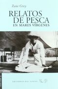 Relatos de Pesca en Mares Vírgenes