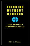 Thinking Without Borders: Essays Reflecting a Philosophical Odyssey