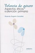 Violencia de género. Aspectos éticos en la atención primaria