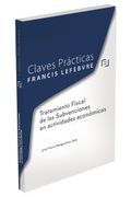 Claves Prácticas Tratamiento Fiscal de las Subvenciones en Actividades Económicas (in Spanish)