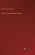 History of the Hawaiian Islands
