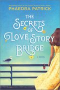 Secrets of Love Story Bridge. A Novel (en Inglés)