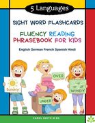 5 Languages Sight Word Flashcards Fluency Reading Phrasebook for Kids - English German French Spanish Hindi: 120 Kids flash cards high frequency words (en Inglés)
