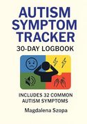 Autism Symptom Tracker: 30-Day Logbook (en Inglés)