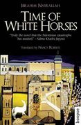 Time of White Horses: A Novel (en Inglés)