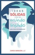 Ideas sólidas para un mundo líquido: ¿Qué Le Pasa a Esta Generación?