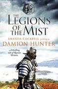The Legions of the Mist: A Thrilling Tale of Roman Britain (en Inglés)