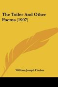 the toiler and other poems (1907)