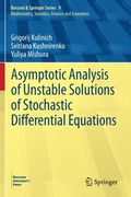Asymptotic Analysis of Unstable Solutions of Stochastic Differential Equations (en Inglés)