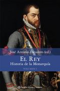 El Rey. Historia de la Monarquía. Volumen 1 (Historia y Sociedad)