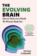 The Evolving Brain. An Ancient Tool in a Modern World
