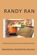 COFFEE WITH GOD by RANDY RAN-THE EXPANDED EDITION (en Inglés)