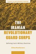 The Iranian Revolutionary Guard Corps: Defining Iran's Military Doctrine (en Inglés)