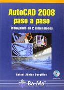 AutoCAD 2008 paso a paso. Trabajando en 2 dimensiones.