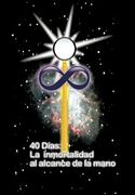 40 Dias la Inmortalidad al Alcance de la Mano