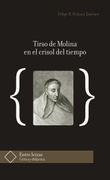 Tirso de Molina en el crisol del tiempo (in Spanish)