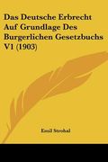 Das Deutsche Erbrecht Auf Grundlage Des Burgerlichen Gesetzbuchs V1 (1903) (en Alemán)