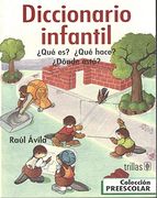 Diccionario infantil: ¿Qué es? ¿Qué hace? ¿Dónde esta?