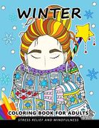 Winter Coloring Book for Adults: Stress-relief Coloring Book For Grown-ups, Men, Women (en Inglés)
