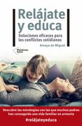 Relajate y Educa - Amaya De Miguel - Plataforma Editorial
