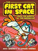 The First cat in Space and the Wrath of the Paperclip (The First cat in Space, 3) (en Inglés)