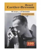 Henry Cartier-Bresson: El Azar y el Instante