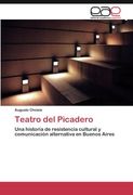 Teatro del Picadero: Una Historia de Resistencia Cultural y Comunicación Alternativa en Buenos Aires (in Spanish)
