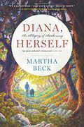 Diana, Herself: An Allegory of Awakening: Volume 1 (The Bewilderment Chronicles) (en Inglés)