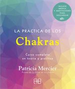 La Práctica de los Chakras: Curso Completo en Teoría y Práctica (Arkano Práctico)