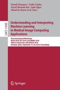 Understanding and Interpreting Machine Learning in Medical Image Computing Applications: First International Workshops, Mlcn 2018, Dlf 2018, and IMIMI (en Inglés)