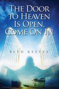 The Door to Heaven Is Open, Come On In (en Inglés)