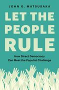 Let the People Rule: How Direct Democracy can Meet the Populist Challenge (en Inglés)