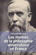 Les Maîtres de la Philosophie Universitaire en France (en Francés)