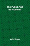 The Public and its Problems (en Francés)
