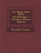 Fra Begge Sider Havet: Fortaellinger - Primary Source Edition (en Noruego)