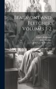 Beaumont and Fletcher, Volumes 1-2 (en Inglés)