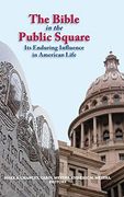 The Bible in the Public Square: Its Enduring Influence in American Life (Biblical Scholarship in North America) (en Inglés)
