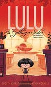Lulu is Getting a Sister: (Who Wants Her? Who Needs Her? ) (The Lulu Series) (en Inglés)