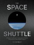 The art of the Space Shuttle: Extraordinary Images That Tell the Story of Nasa’S 140 Flights (en Inglés)