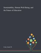 Sustainability, Human Well-Being, and the Future of Education (en Inglés)