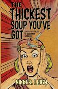 The Thickest Soup You've got (en Inglés)