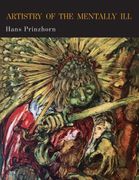 Artistry of the Mentally Ill: A Contribution to the Psychology and Psychopathology of Configuration (en Inglés)