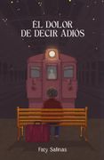 El Dolor de Decir Adiós