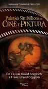 Paisajes Simbólicos en Cine y Pintura: De Caspar David Friedrich a Francis Ford Coppola