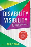 Disability Visibility (Adapted for Young Adults): 17 First-Person Stories for Today (en Inglés)