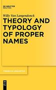 Theory and Typology of Proper Names (Trends in Linguistics. Studies and Monographs [Tilsm]) 