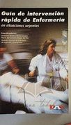 Guia de Intervencion Rapida de Enfermeria en Situaciones Urgentes
