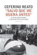Salvo que me Muera Antes - Reato Ceferino - Sudamericana